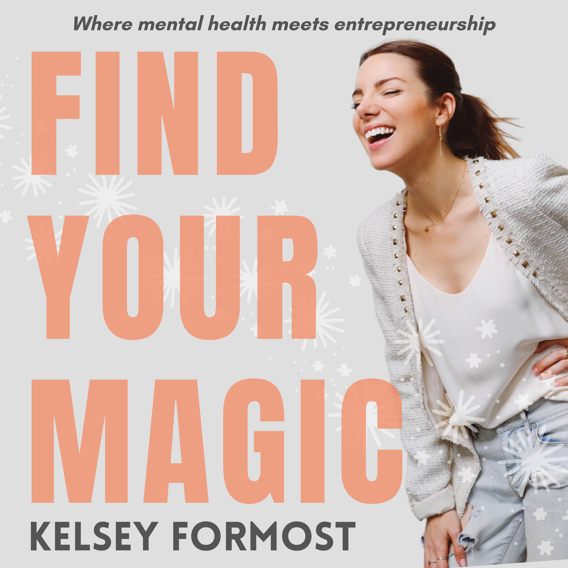 Cover art for "Find Your Magic" podcast with Kelsey Formost